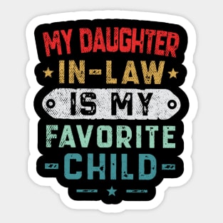 My Daughter In Law Is My Favorite Child Sticker